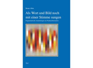 9783643154187 - Als Wort und Bild noch mit einer Stimme sungen - Bruno Alber Kartoniert (TB)