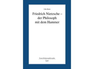 9783643154354 - Friedrich Nietzsche - der Philosoph mit dem Hammer - Udo Kern Kartoniert (TB)