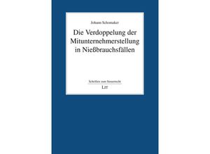 9783643154828 - Die Verdoppelung der Mitunternehmerstellung in Nießbrauchsfällen - Johann Schomaker Kartoniert (TB)