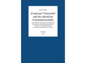 9783643154958 - Corporate Citizenship und die christliche Unternehmensethik - Jaegwan Shim Kartoniert (TB)