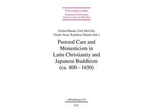 9783643154972 - Pastoral Care and Monasticism in Latin Christianity and Japanese Buddhism (ca 800-1650) Kartoniert (TB)