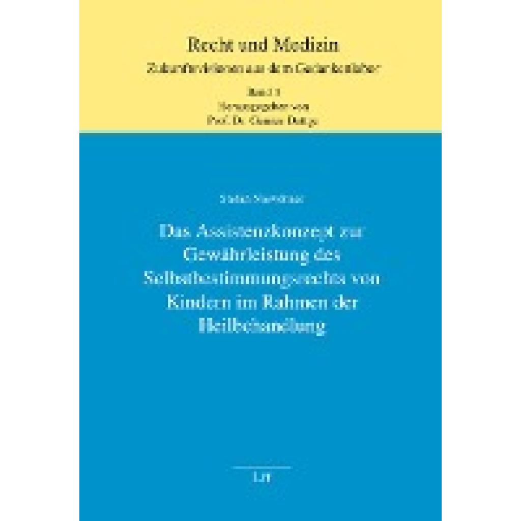 9783643155450 - Niewöhner Stefan Das Assistenzkonzept zur Gewährleistung des Selbstbestimmungsrechts von Kindern im Rahmen der Heilbehandlung