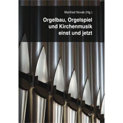 9783643505064 - Orgelbau Orgelspiel und Kirchenmusik einst und jetzt