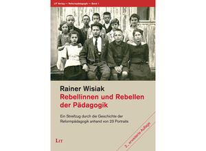 9783643511157 - Rebellinnen und Rebellen der Pädagogik - Rainer Wisiak Kartoniert (TB)