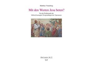 9783643803429 - Mit den Worten Jesu beten? - Matthias Vonarburg Kartoniert (TB)