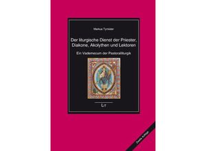 9783643913975 - Der liturgische Dienst der Priester Diakone Akolythen und Lektoren - Markus Tymister Kartoniert (TB)