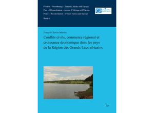 9783643914637 - Conflits civils commerce régional et croissance économique dans les pays de la Région des Grands Lacs africains - François-Xavier Mureha Kartoniert (TB)