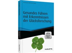 9783648055885 - Gesundes Führen mit Erkenntnissen der Glücksforschung - Karlheinz Ruckriegel Günter Niklewski Andreas Haupt Kartoniert (TB)