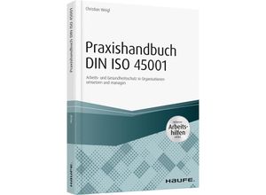 9783648118382 - Weigl Christian Praxishandbuch DIN ISO 45001 - inkl Arbeitshilfen online