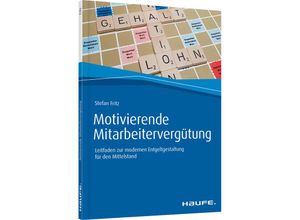 9783648125489 - Haufe Fachbuch   Motivierende Mitarbeitervergütung - Stefan Fritz Kartoniert (TB)