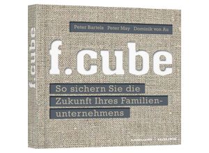 9783648125663 - Peter Bartels - GEBRAUCHT fcube So sichern Sie die Zukunft Ihres Familienunternehmens - Preis vom 02062023 050629 h