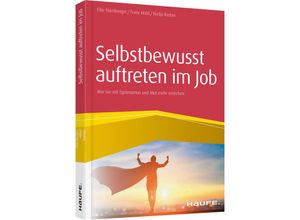 9783648134580 - Selbstbewusst auftreten im Job - Elke Nürnberger Franz Hölzl Nadja Raslan Kartoniert (TB)