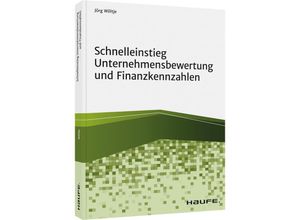 9783648147214 - Schnelleinstieg Unternehmensbewertung und Finanzkennzahlen - Jörg Wöltje Kartoniert (TB)