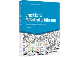 9783648166512 - Crashkurs Mitarbeiterführung - Nadja Raslan Franz Hölzl Kartoniert (TB)