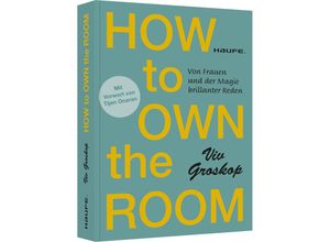 9783648167144 - Haufe Fachbuch   How to own the room - Viv Groskop Kartoniert (TB)