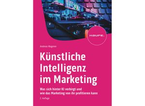 9783648169575 - Haufe Fachbuch   Künstliche Intelligenz im Marketing - Andreas Wagener Kartoniert (TB)