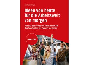 9783648173671 - Ideen von heute für die Arbeitswelt von morgen Kartoniert (TB)