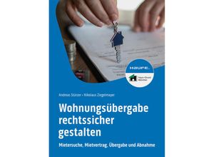 9783648174005 - Wohnungsübergabe rechtssicher gestalten - Andreas Stürzer Nikolaus Ziegelmayer Kartoniert (TB)