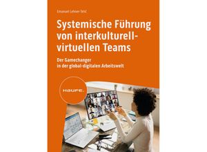 9783648174456 - Systemische Führung von interkulturell-virtuellen Teams - Emanuel Lehner-Telic Kartoniert (TB)