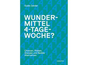 9783648175095 - Wundermittel 4-Tage-Woche? - Guido Zander Kartoniert (TB)