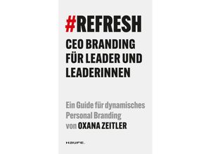 9783648175125 - Haufe Fachbuch   #REFRESH - Oxana Zeitler Gebunden