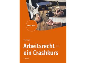 9783648176207 - Arbeitsrecht - ein Crashkurs - Uwe Ringel Kartoniert (TB)