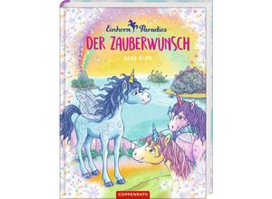 9783649624561 - Der Zauberwunsch   Einhorn-Paradies Bd1 - Anna Blum Gebunden