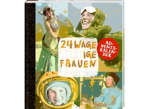 9783649639428 - Adventskalenderbuch zum Aufschneiden - 24 wageMutige Frauen