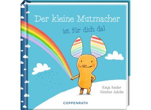 9783649641544 - Der kleine Mutmacher ist für dich da! - Katja Reider Gebunden