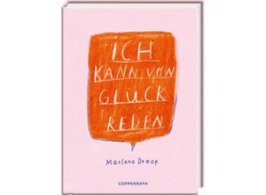 9783649646884 - Ich kann von Glück reden - Marlene Droop Gebunden