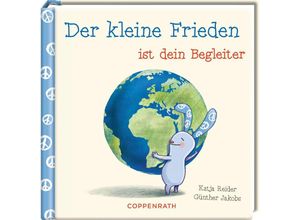 9783649648079 - Der kleine Frieden ist dein Begleiter - Katja Reider Gebunden