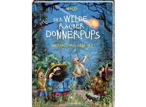 9783649669463 - Überfall aus dem All   Der wilde Räuber Donnerpups Bd2 - Walko Gebunden