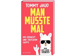 9783651025097 - Man müsste mal - Nix gemacht und trotzdem happy - Tommy Jaud Gebunden