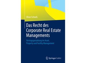 9783658001063 - Das Recht des Corporate Real Estate Managements - Oliver Schoofs Kartoniert (TB)