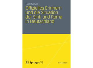 9783658002299 - Offizielles Erinnern und die Situation der Sinti und Roma in Deutschland - Gabi Meyer Kartoniert (TB)