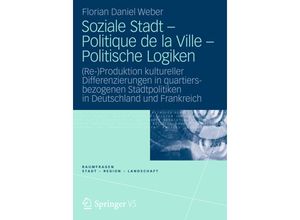 9783658002947 - RaumFragen Stadt - Region - Landschaft   Soziale Stadt - Politique de la Ville - Politische Logiken - Florian Daniel Weber Kartoniert (TB)