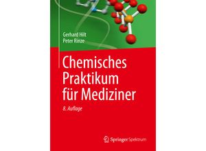 9783658004101 - Studienbücher Chemie   Chemisches Praktikum für Mediziner - Gerhard Hilt Peter Rinze Kartoniert (TB)