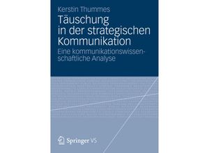 9783658005290 - Täuschung in der strategischen Kommunikation - Kerstin Thummes Kartoniert (TB)