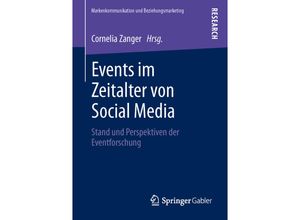 9783658005528 - Markenkommunikation und Beziehungsmarketing   Events im Zeitalter von Social Media Kartoniert (TB)