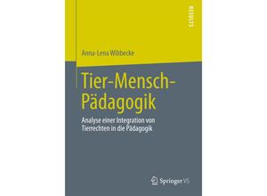 9783658005818 - Tier-Mensch-Pädagogik - Anna-Lena Wibbecke Kartoniert (TB)