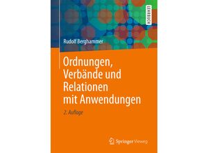 9783658006181 - Ordnungen Verbände und Relationen mit Anwendungen - Rudolf Berghammer Kartoniert (TB)