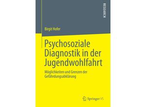 9783658006228 - Psychosoziale Diagnostik in der Jugendwohlfahrt - Birgit Hofer Kartoniert (TB)