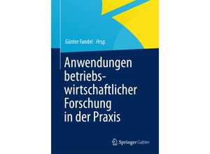 9783658006396 - Anwendungen betriebswirtschaftlicher Forschung in der Praxis Kartoniert (TB)