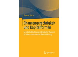 9783658007379 - Chancengerechtigkeit und Kapitalformen - Kersten Reich Kartoniert (TB)