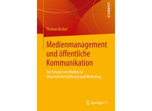 9783658008864 - Medienmanagement und öffentliche Kommunikation - Thomas Becker Kartoniert (TB)