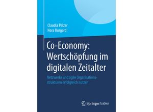 9783658009540 - Co-Economy Wertschöpfung im digitalen Zeitalter - Claudia Pelzer Nora Burgard Kartoniert (TB)