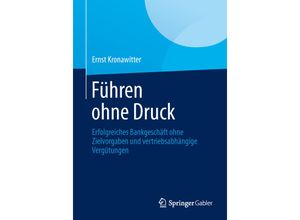 9783658010218 - Führen ohne Druck - Ernst Kronawitter Kartoniert (TB)