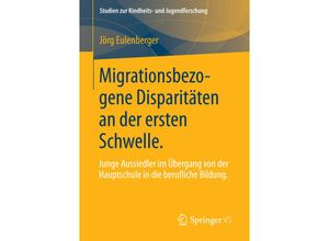 9783658010812 - Migrationsbezogene Disparitäten an der ersten Schwelle - Jörg Eulenberger Kartoniert (TB)