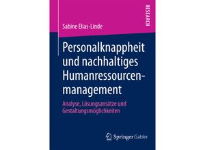 9783658010898 - Personalknappheit und nachhaltiges Humanressourcenmanagement - Sabine Elias-Linde Kartoniert (TB)