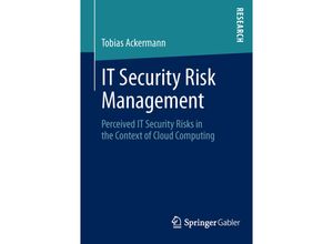 9783658011147 - IT Security Risk Management - Tobias Ackermann Kartoniert (TB)